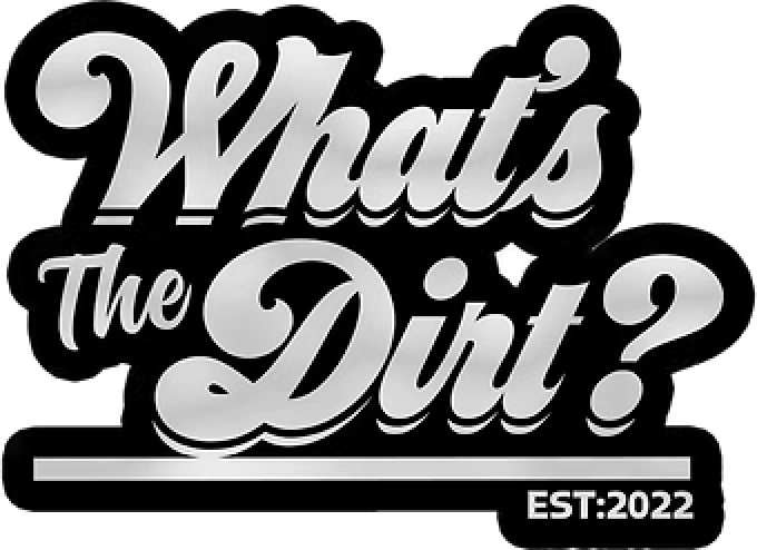 What&rsquo;s The Dirt